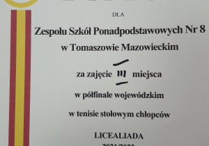 Dyplom dla ZSP nr8 za zajęcie III miejsca w półfinale wojewódzkim w tenisie stołowym