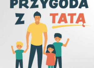 "Przygoda z Tatą"