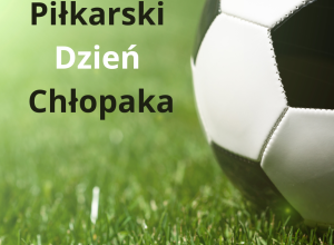 Piłkarski Dzień Chłopaka