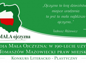 XV Miejsko-Powiatowy Konkurs literacko-plastyczny „Ja i moja Mała Ojczyzna: w 190-lecie uzyskania przez Tomaszów Mazowiecki praw miejskich”