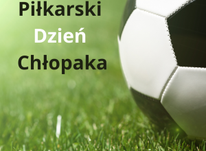 Piłkarski Dzień Chłopaka